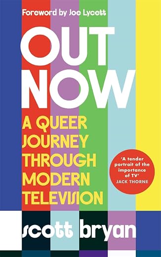 Out Now — A Queer Journey Through Modern Television